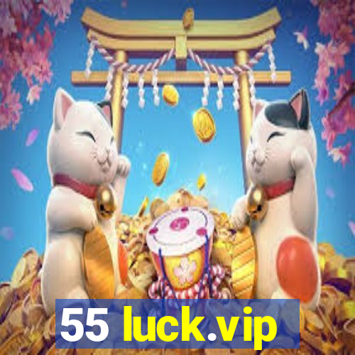 55 luck.vip